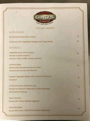 Vegan menu as of Dec. 2017, plus they offer a vegan dessert not listed. at Ginos in Dyer