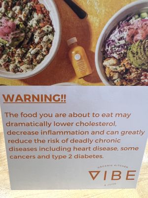 Warning. It will make you want to return!  at Vibe Organic Kitchen & Juice in Newport Beach