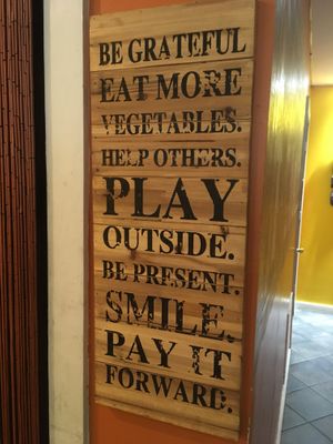 Awesome words to live by! at The Grub Factory in Baltimore