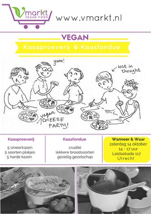 Na de geslaagde mini kaasproeverij in juli organiseert Vmarkt nu in het kader van Duurzame Week Utrecht een XL versie. 
Proef (minstens!) 5 soorten smeerkaas, 5 soorten broodbeleg plakjes en 5 harde kazen. De kazen worden zowel naturel geproefd als met spreads en dips. Alle kazen zijn plantaardig, maar hebben een andere basis en uiteraard verschillende smaken. Wat de verschillen zijn proef en leer je 14 oktober in Utrecht. We sluiten af met een kaasfondue met verschillende soorten brood en verse groenten. Je hoeft niks te missen als je plantaardig eet, zelfs geen kaas! Merken die we gaan proeven zijn o.a: Vegusto No Moo, Charly's all is Fair, Bedda, Simply V, Follow your Heart, Fervena, Wilmersburger, Violife, Soyananda, Made with Luve, Vegourmet, Happy Cheeze  at Vmarkt in Arnhem