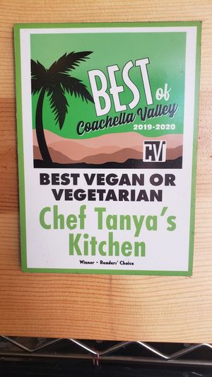 The best V restaurant in CV. at Chef Tanya's Kitchen in Palm Springs