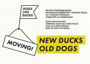 Dogs are moving! Opening soon in a new place and in a new format. Keep up with the news.  at Dogs Like Ducks in Lviv