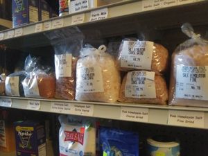 We have every kind of salt you can think of.  If we don't have it, we will see if we can get it for you.   That goes for anything in the store. at Rogers Natural Foods in Edmore