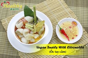 Vegan Snails with Citronella at Healthy Farm - Go Vap District in Ho Chi Minh City