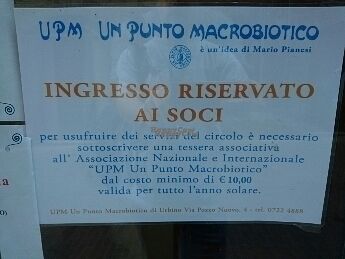 as the sign says, you have to pay a membership fee of 10 Euros to eat here. at Ristorante Mensa Un Punto Macrobiotico in Urbino