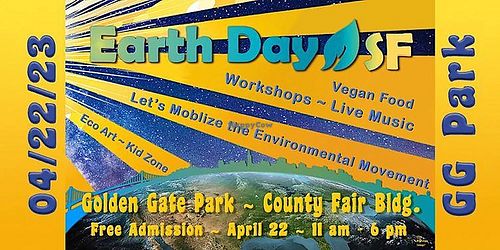 Eventbrite Image* of Upcoming SF Earth Day (Co-Produced by SF Veg Society) • Vegan Food Will Be Available  at San Francisco Vegan Society in San Francisco