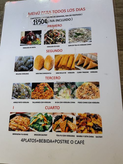 Vegan dinner menu 13,50€ apr/2023 : four dishes + drink + dessert. You have to ask for this specific menu. The other one is not vegan. don't forget "no egg / sin huevo". they know what is "vegano" if you mention at Cuina Xinesa Tradicional in Barcelona