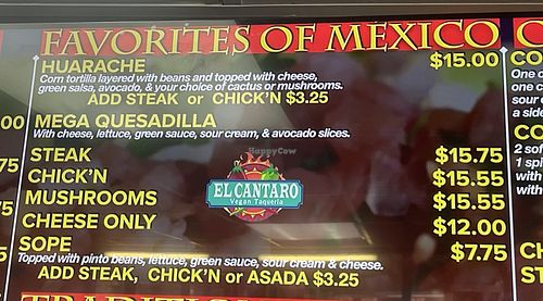 careful! only the quesadillas with “steak”, “chicken”, or “mushroom” have what is listed under the Mega Quesadilla heading. “Cheese only” is $12 but worth half of t at El Cantaro Vegan Taqueria in Sacramento