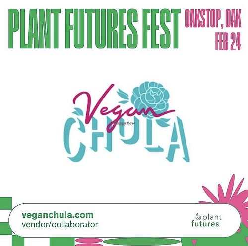 Serving Up Eats at the Upcoming Plant Futures Fest 02/24 (Screenshot from their Socials) ✨  at Vegan Chula in Oakland