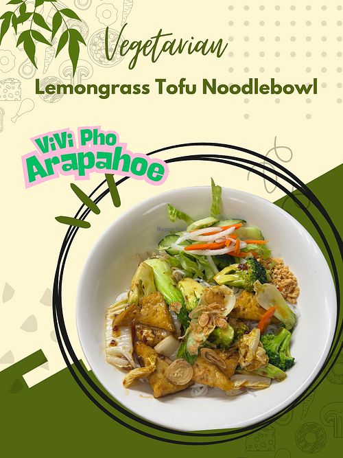 Lemongrass Tofu Noodle Bowl at ViVi Pho Arapahoe in Englewood