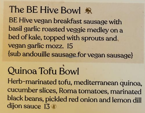 The Quinoa Tofu Bowl is vegan if you request it without the lemon dill Dijon sauce .  at Frothy Monkey   in Franklin