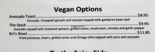 Vegan Options (Breakfast)  at Penguin Cafe in Laguna Beach