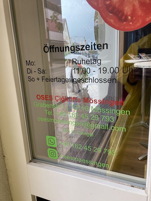Öffnungszeiten  at Oses Cigköfte Mössingen in Baden-württemberg
