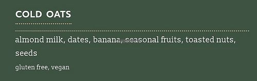 Cold Oats  at Champagnes Kitchen in Newport Beach