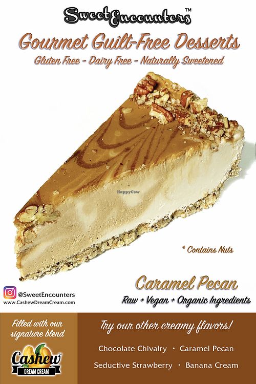 Caramel Pecan ~ Frozen Dream Cream Pie

Similar to ice cream cake, but vegan and full of PREMIUM plant based ingredients! at Cashew Dream Cream in Los Angeles